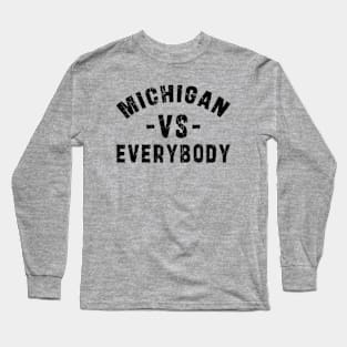 michigan vs everybody Newest Trending Michigan Vs Everybody Long Sleeve T-Shirt